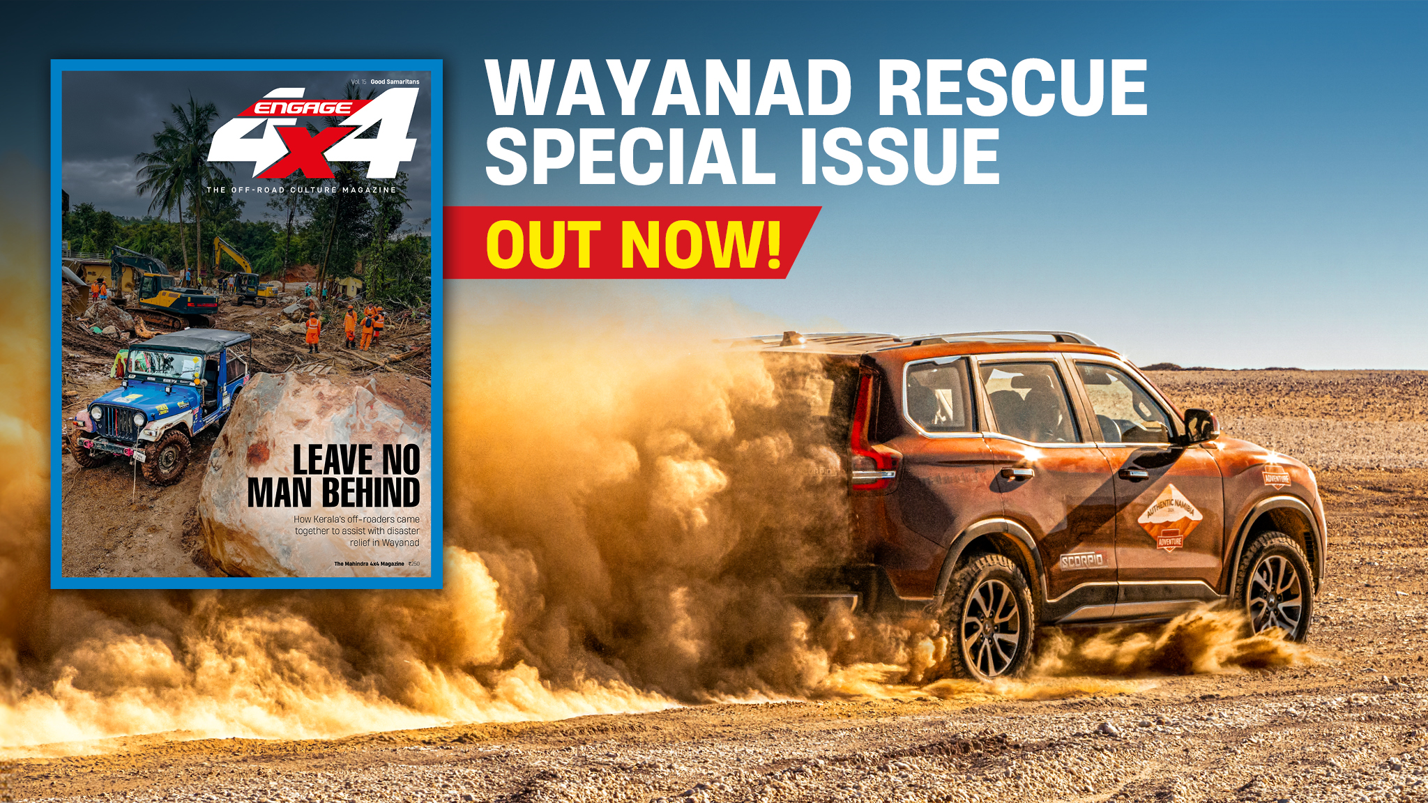 The remarkable story of how off-roaders came to the rescue of those affected by the Wayanad floods headlines issue #15 of Engage 4x4 magazine